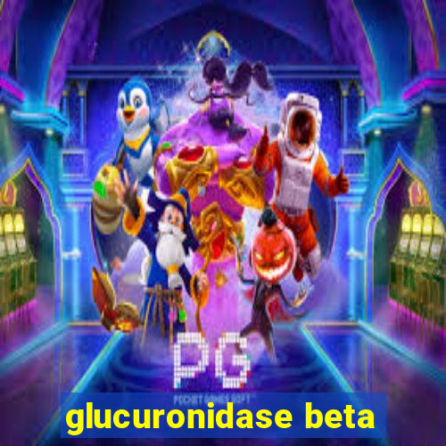 glucuronidase beta